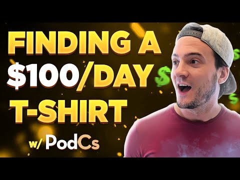 Finding a $100/Day T-Shirt Using a FREE Print on Demand Tool (PodCs Review)