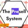 The Presell System