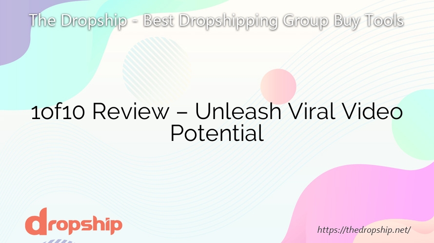 1of10 Review – Unleash Viral Video Potential